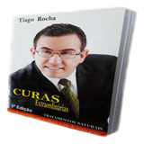 Livro Curas Extraordinárias Tiago Rocha