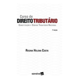 Livro Curso De Direito Tributario - Constituição E Código Tributário Nacional, De Regina Helena Costa. Editora Saraiva, Capa Dura Em Português