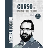 Livro Curso De Marketing Digital De Miguel Florido Ed: 2