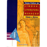 Livro Curso Prático De Língua, Literatura E Redação, Exemplar Do Professor, Volume 1, Ernani E Nicola