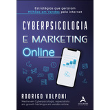 Livro Cyberpsicologia E Marketing Online: Estratégias