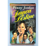 Livro Dança Do Destino - Penny Jordan