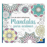 Livro De Colorir Antiestresse - Mandalas Para Acalmar Editora Todolivro