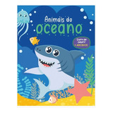 Livro De Colorir Com Adesivos - Animais Do Oceano: Livro De Colorir Com Adesivos - Animais Do Oceano, De James Misse. Editora Pé Da Letra, Capa Canoa Ou Grampeado, Edição 0.0 Em Português, 2023