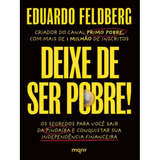 Livro Deixe De Ser Pobre | Primo Pobre - Eduardo Feldberg