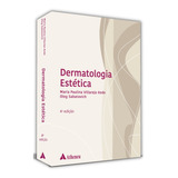 Livro Dermatologia Estética, 4ª Edição, Maria