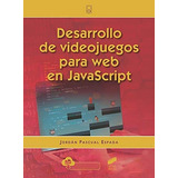 Livro Desarrollo De Videojuegos Para Web En Javascript De Jo