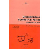 Livro Descobrindo A Geometria Fractal Para