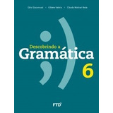 Livro Descobrindo A Gramática - 6º