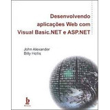 Livro Desenvolvendo Aplicações Web Com Visual Basic. Net E Asp. Net - John Alexander - Billy Hollis [0000]