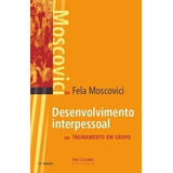 Livro Desenvolvimento Interpessoal: Treinamento Em Grupo