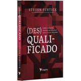 Livro Desqualificado Steven Furtick, De Steven