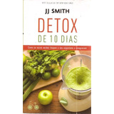 Livro Detox De 10 Dias - J J Smith [2015]