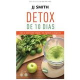 Livro Detox De 10 Dias - Smith, Jj [2015]