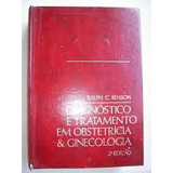 Livro Diagnostico E Tratamento Em Obstetricia E Ginecologia - Ralph C. Benson [1980]