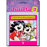 Livro Diário Da Julieta - Vol 3 - O Blog De Férias Da Menina Maluquinha - Ziraldo [2012]