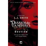 Livro Diários Do Vampiro Caçadores: Destino (vol. 3)