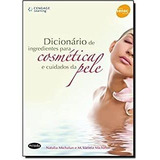 Livro Dicionario De Ingredientes Para Cosmetica E Cuidados D