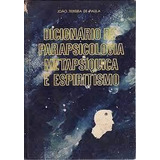 Livro Dicionário De Parapsicologia M João Teixeira De P