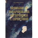 Livro Dicionário De Parapsicologia M Paula, João Teixei