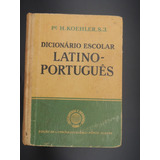 Livro Dicionário Escolar Latino Português Koehler