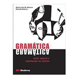 Livro Didáticos Gramática Texto: Análise E Construção De Sentido Vol. Único De Maria Luiza Abaurre Pela Moderna (2006)