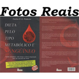 Livro Dieta Pelo Tipo Metabólico E Sanguíneo - Emília O. G. Pinheiro - 2ª Edição Revista E Ampliada