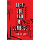 Livro Diga Que Não Me Conhece