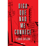 Livro Diga Que Não Me Conhece