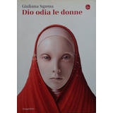 Livro Dio Odia Le Donne (em Italiano) - Sgrena, Giuliana [2016]