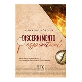 Livro Discernimento Espiritual | Oswaldo Lobo Jr. Ad Santos, De Oswaldo Lobo Jr. Editora Ad Santos, Capa Mole Em Português