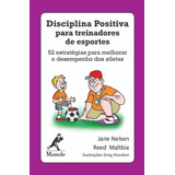 Livro Disciplina Positiva Para Treinadores De Esportes