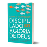Livro Discipulado Para A Glória De Deus Kevin J. Vanh