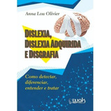 Livro Dislexia, Dislexia Adquirida E Disgrafia