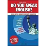 Livro Do You Speak English ? - Curso Prático Para Aprender Inglês Rapidamente - Thiago Mateira [2016]