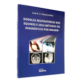 Livro Doenças Resp Nos Equinos E Seus Mét De Diag Por Imagem