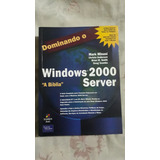 Livro Dominando O Windows 2000 Server  A Bíblia   Minasi S53