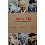 Livro Dossiê Cult: Filosofia Contemporânea - Nietzsche, Heidegger E Sartre - Sem Autor [2003]