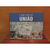 Livro É Bom Viver No União Grêmio Náutico Porto Alegre