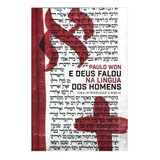Livro E Deus Falou Na Língua Dos Homens Paulo Won