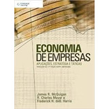 Livro Economia De Empresas: Aplicações, Estratégia E Táticas - James R. Mcguigan E Outros [2010]