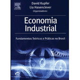 Livro Economia Industrial: Fundamentos Teóricos E Práticas No Brasil - David Kupfer [2002]