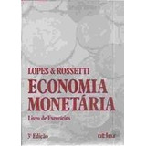 Livro Economia Monetária Livro De Ex Lopes & Rossetti