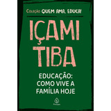 Livro Educação: Como Vive A Família Hoje