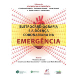 Livro Eletrocardiografia E A Doença Coronariana