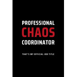 Livro Em Português: Professional Chaos Coordinator