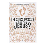 Livro Em Seus Passos O Que