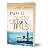 Livro Em Seus Passos Que Faria Jesus? | Charles M. Sheldon | Edição De Bolso | Editora Hagnos