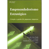 Livro Empreendedorismo Estratégico - Criação E Gestão De Pequenas Empresas - Osvaldo Elias Farah; Marly Cavalcanti; Luciana Passos Marcondes [2008]