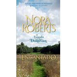 Livro Encantado - O Legado Dos Donovan Vol.10 - Roberts, Nora [2013]